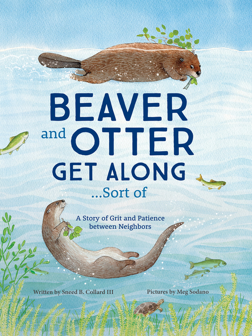 Title details for Beaver and Otter Get Along...Sort of by Sneed B. Collard III - Available